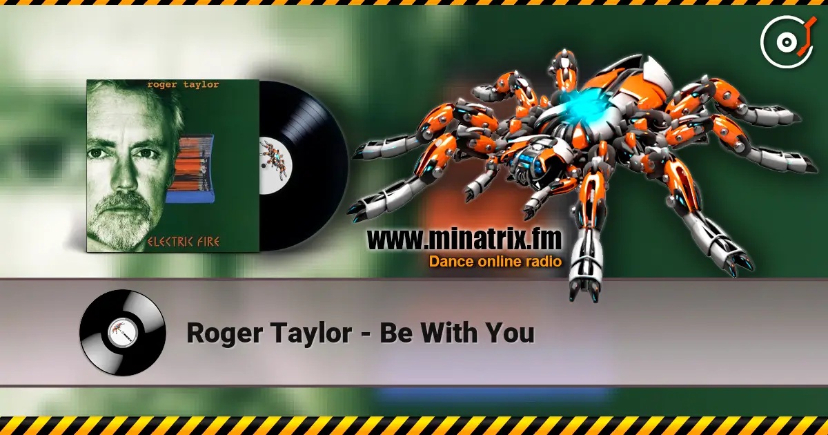 Roger Taylor - Be With You 高品质在线收听 | Minatrix.FM