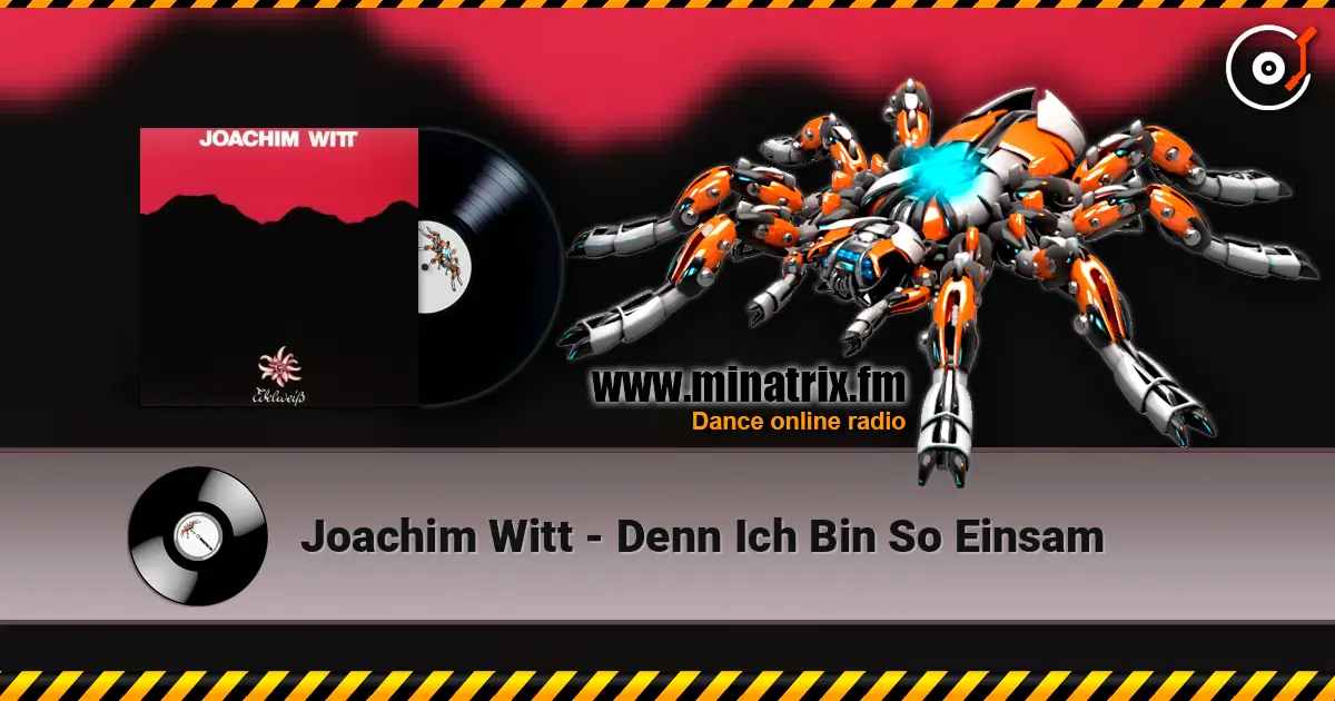 Joachim Witt - Denn Ich Bin So Einsam 高品质在线收听 | Minatrix.FM