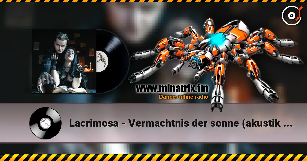 Lacrimosa - Vermachtnis der sonne (akustik version) 高品质在线收听 | Minatrix.FM