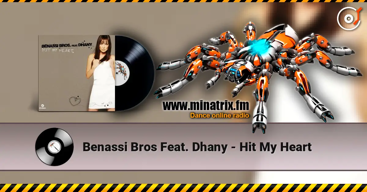 Benassi Bros Feat. Dhany - Hit My Heart 高品质在线收听 | Minatrix.FM