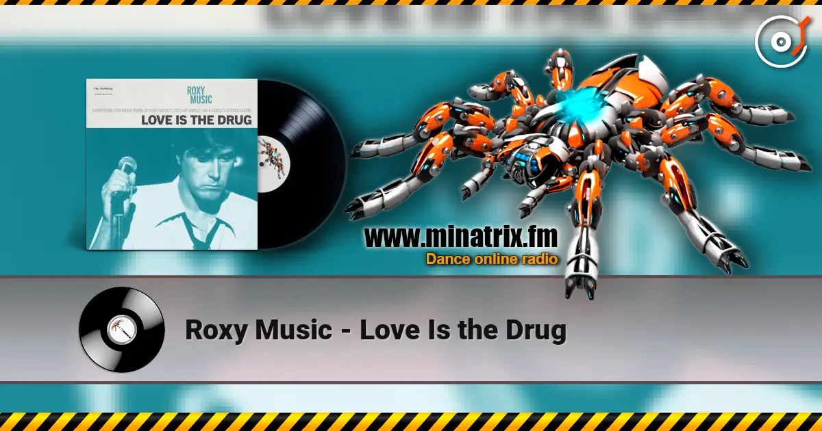 Roxy Music - Love Is the Drug 高品质在线收听 | Minatrix.FM