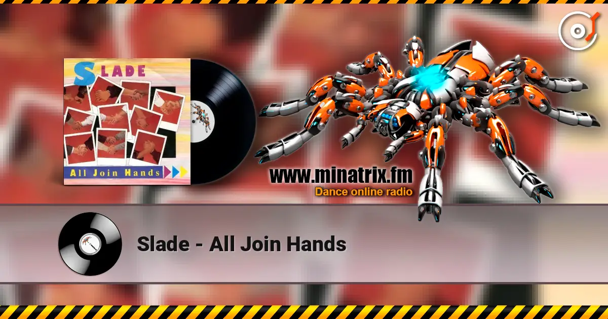 Slade - All Join Hands 高品质在线收听 | Minatrix.FM