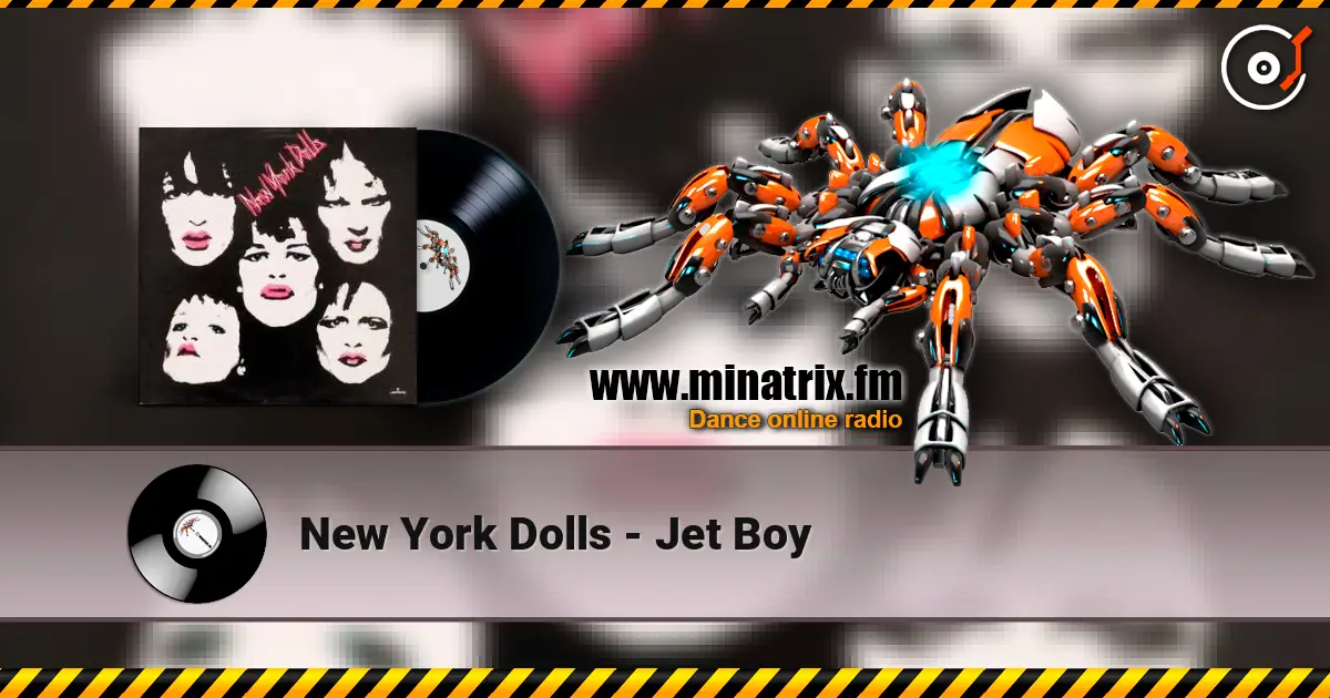 New York Dolls - Jet Boy 高品质在线收听 | Minatrix.FM