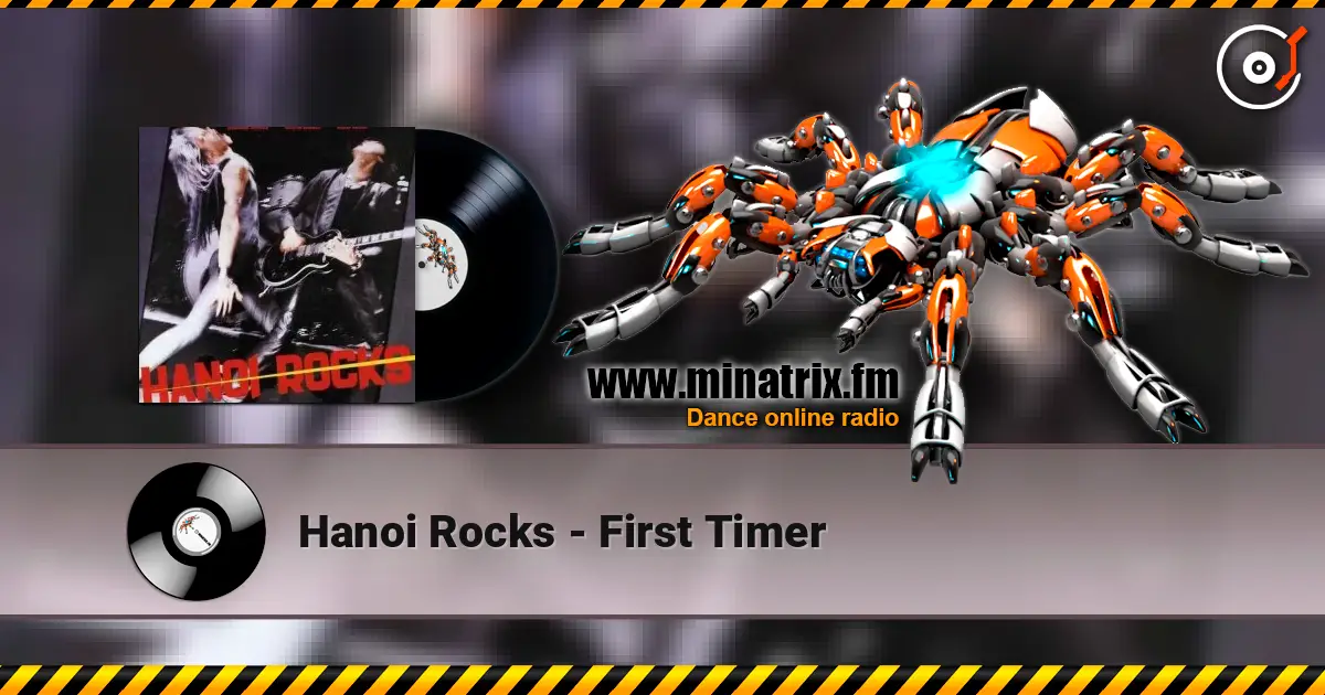 Hanoi Rocks - First Timer 高品质在线收听 | Minatrix.FM