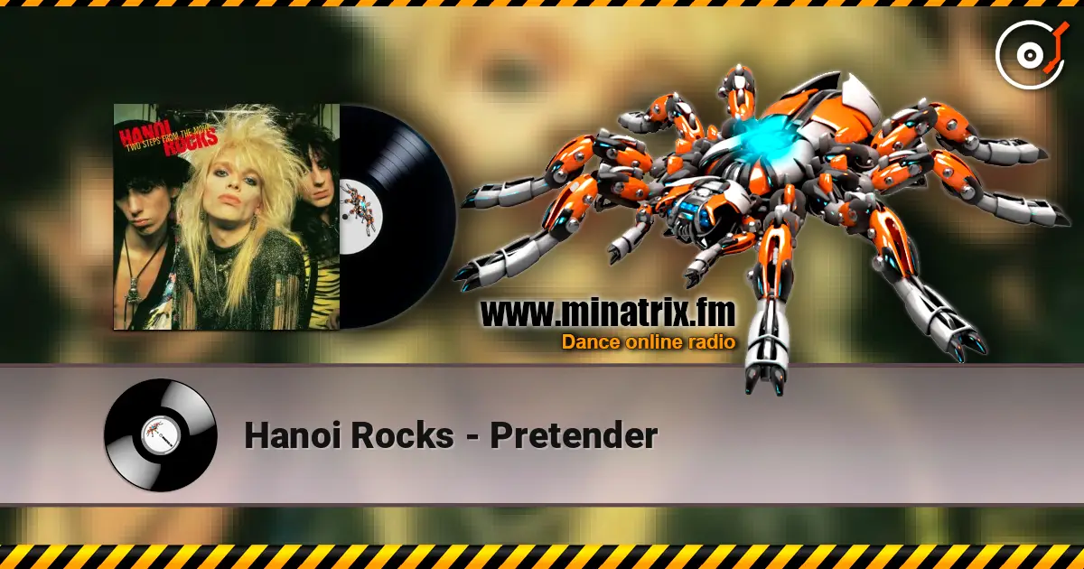 Hanoi Rocks - Pretender 高品质在线收听 | Minatrix.FM