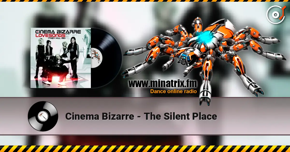 Cinema Bizarre - The Silent Place 高品质在线收听 | Minatrix.FM