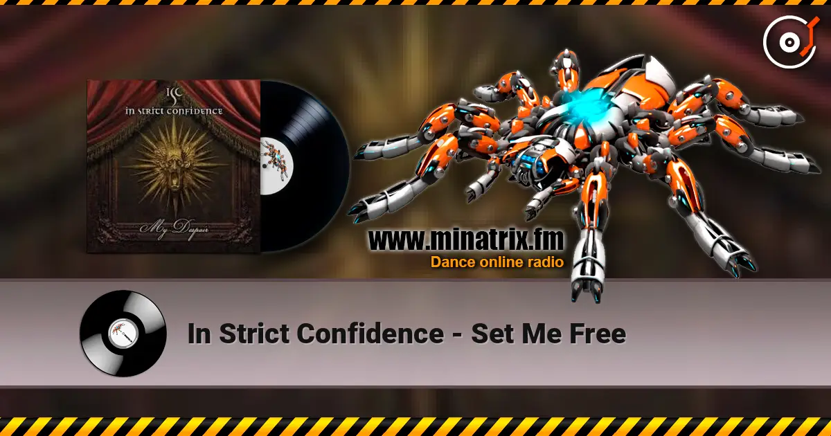 In Strict Confidence - Set Me Free 高品质在线收听 | Minatrix.FM