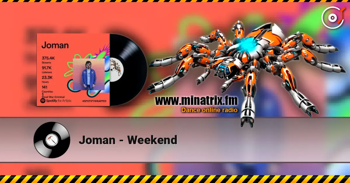Joman - Weekend 高品质在线收听 | Minatrix.FM
