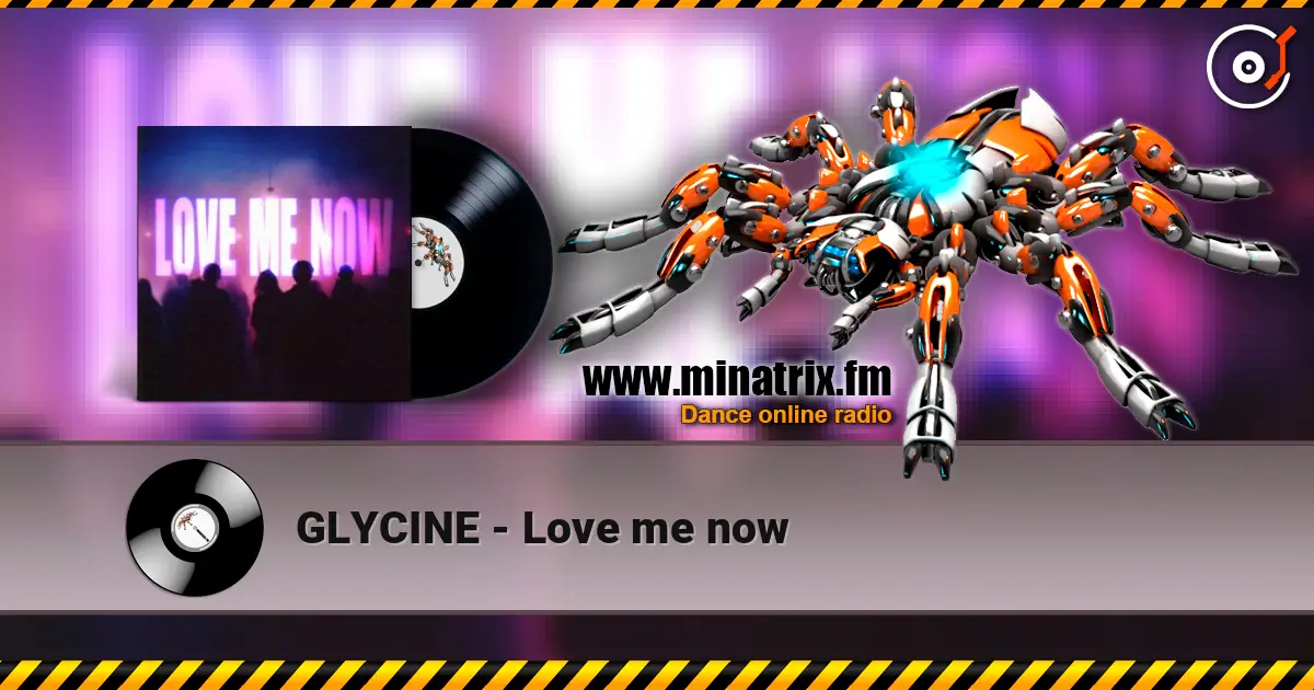 GLYCINE - Love me now 高品质在线收听 | Minatrix.FM