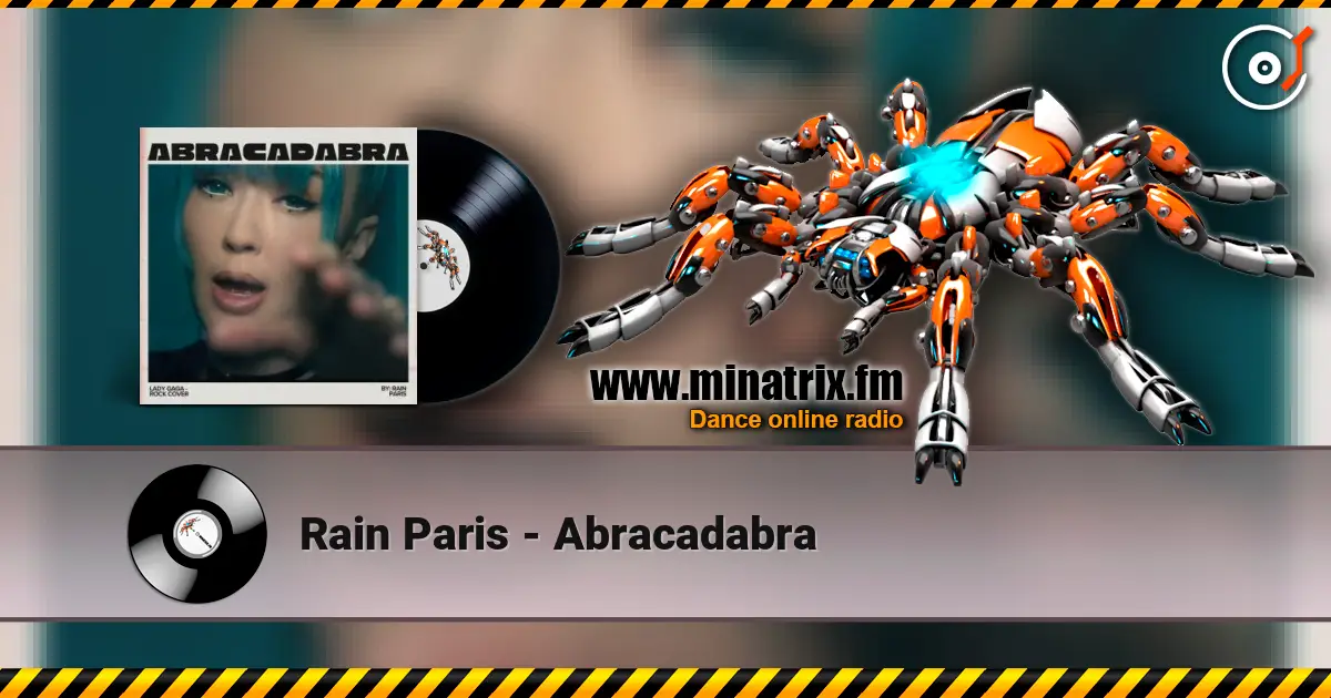 Rain Paris - Abracadabra 高品质在线收听 | Minatrix.FM
