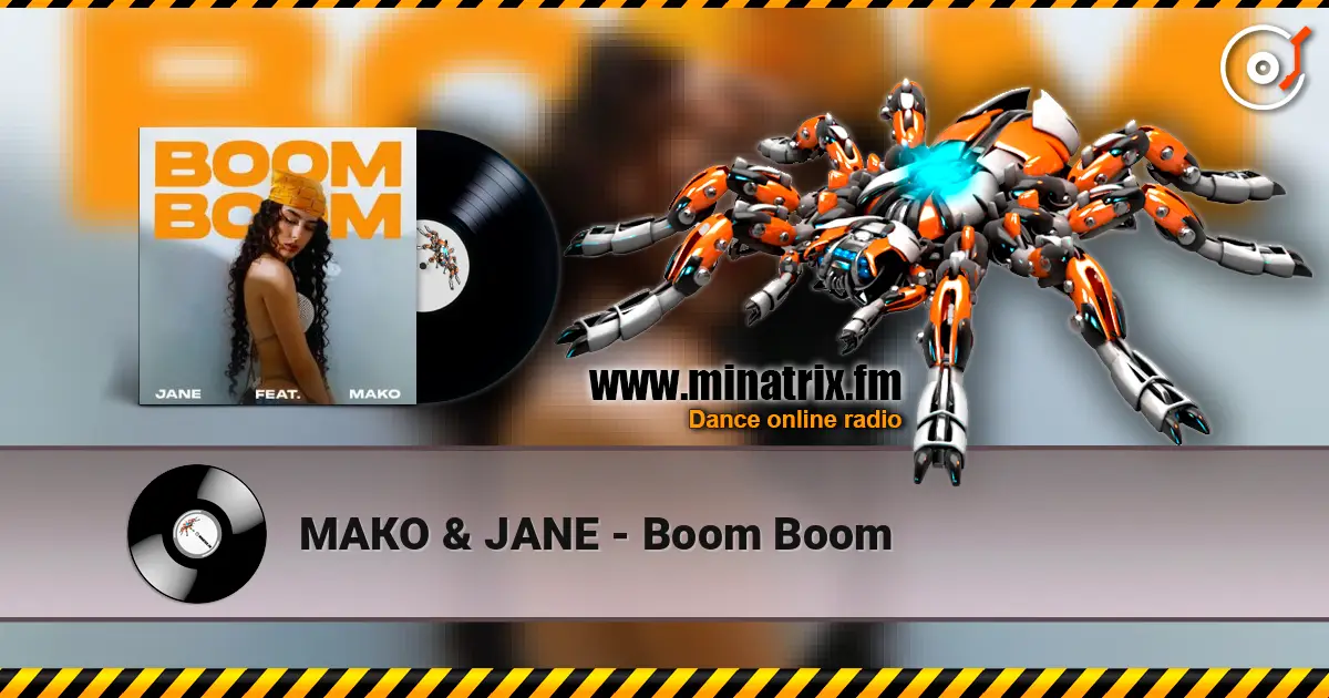 МАКО & JANE - Boom Boom 高品质在线收听 | Minatrix.FM