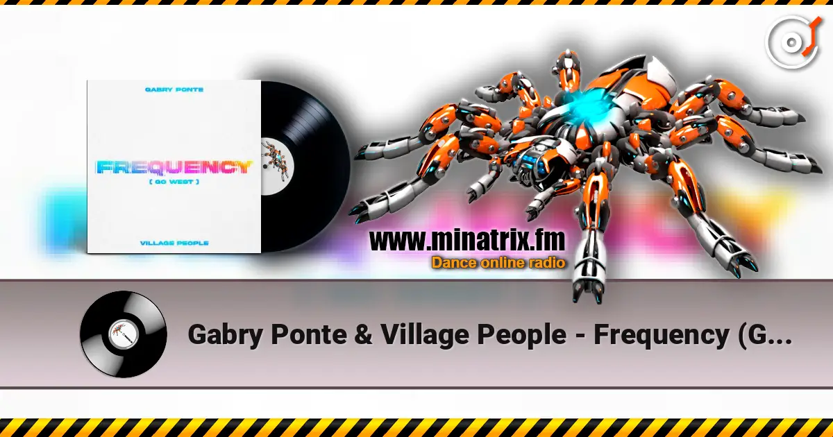 Gabry Ponte & Village People - Frequency (Go West) 高品质在线收听 | Minatrix.FM
