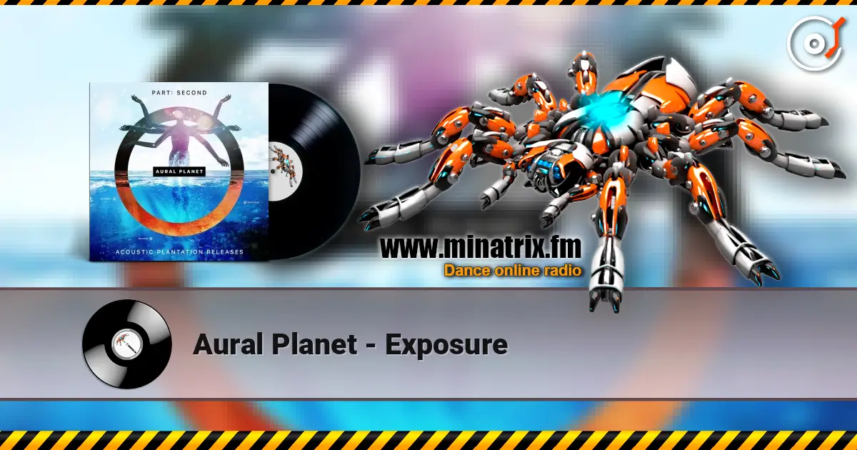 Aural Planet - Exposure 高品质在线收听 | Minatrix.FM