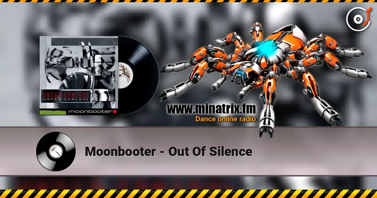 Moonbooter - Out Of Silence 高品质在线收听 | Minatrix.FM
