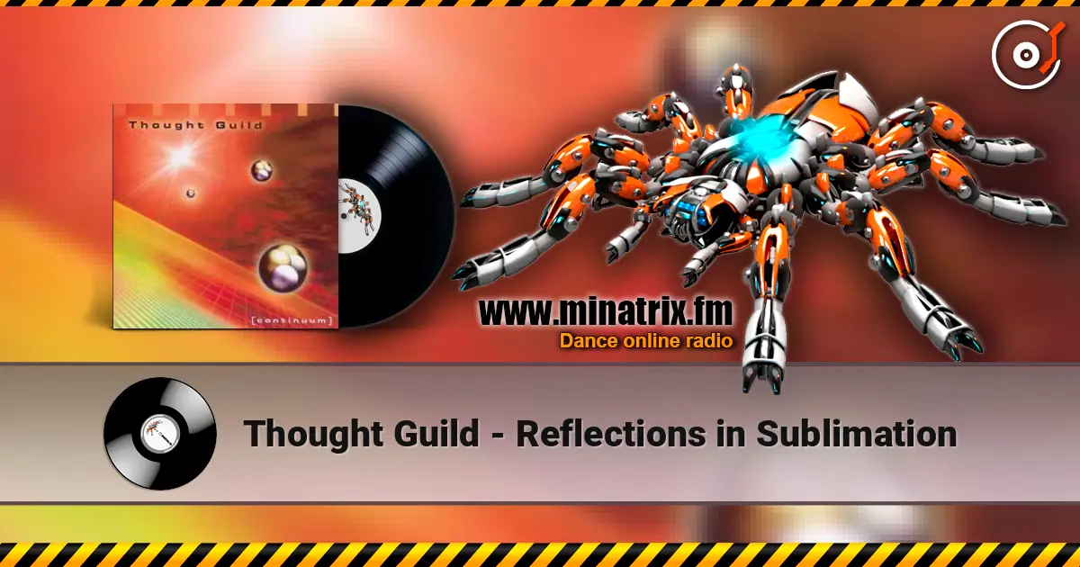 Thought Guild - Reflections in Sublimation 高品质在线收听 | Minatrix.FM