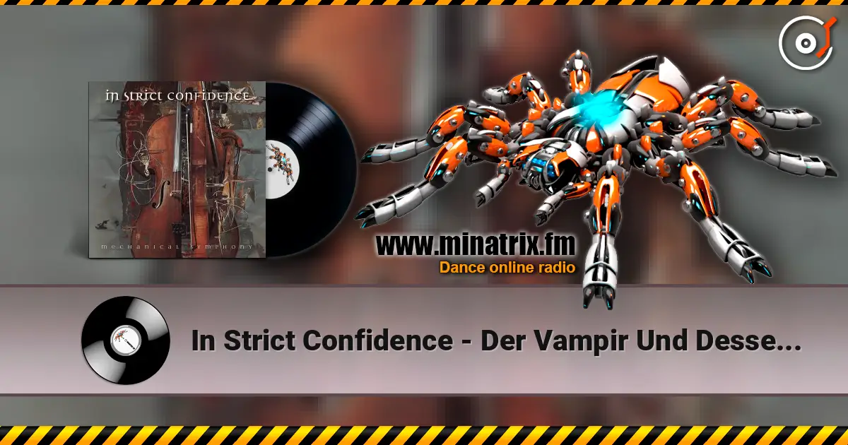 In Strict Confidence - Der Vampir Und Dessen Verwandlung 高品质在线收听 | Minatrix.FM