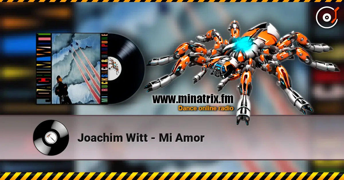 Joachim Witt - Mi Amor 高品质在线收听 | Minatrix.FM