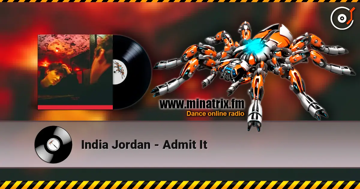 India Jordan - Admit It 高品质在线收听 | Minatrix.FM