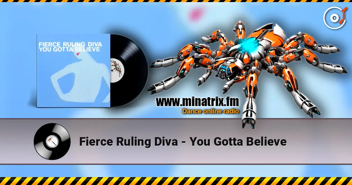 Fierce Ruling Diva - You Gotta Believe 高品质在线收听 | Minatrix.FM