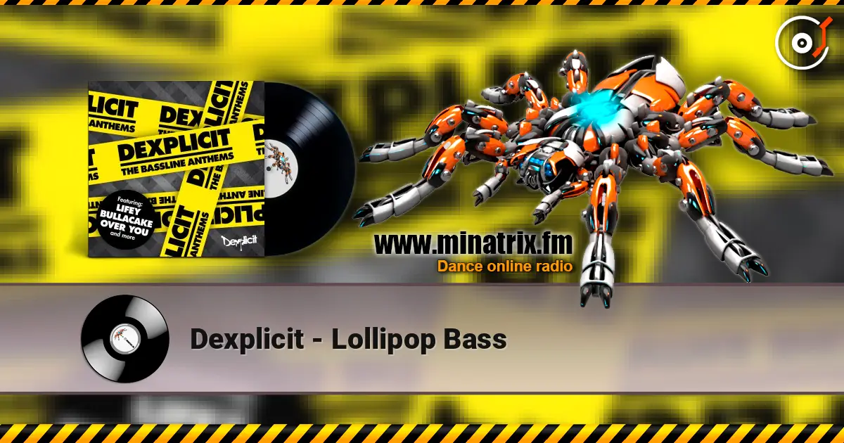 Dexplicit - Lollipop Bass 高品质在线收听 | Minatrix.FM