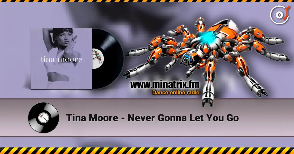 Tina Moore - Never Gonna Let You Go 高品质在线收听 | Minatrix.FM