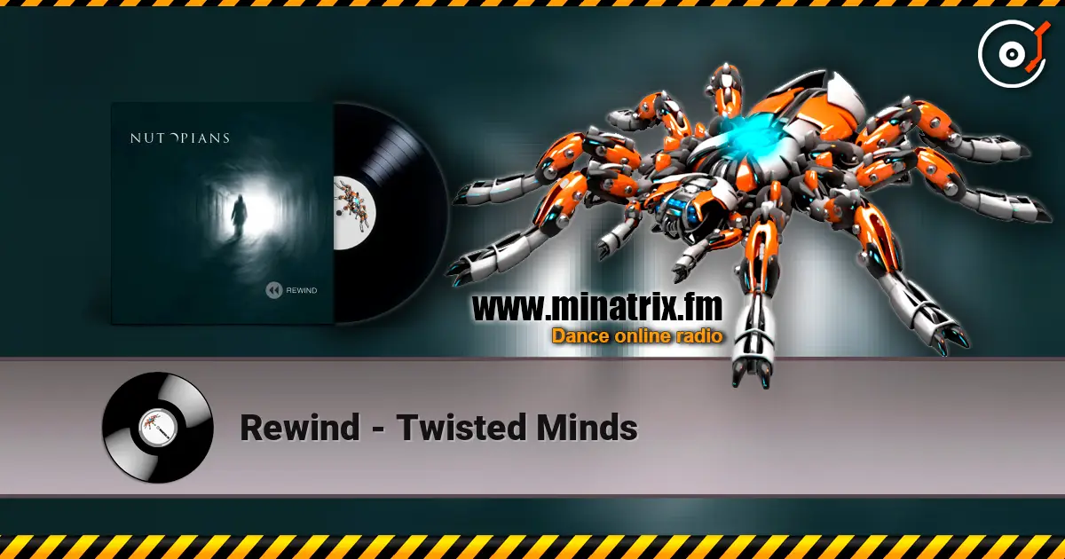 Rewind - Twisted Minds 高品质在线收听 | Minatrix.FM