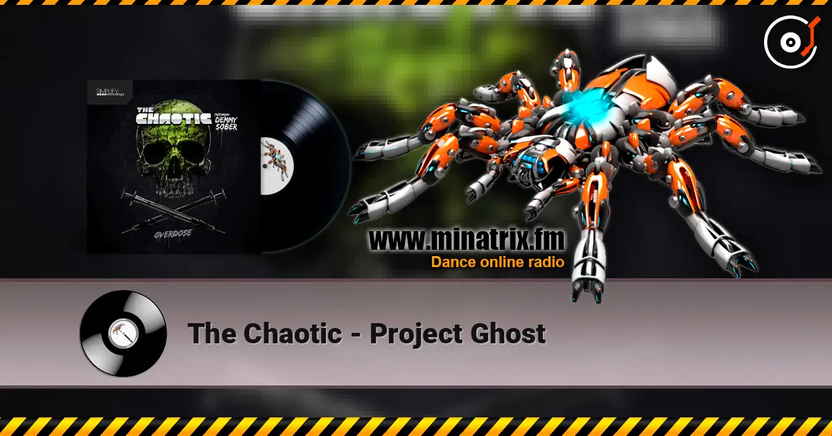 The Chaotic - Project Ghost 高品质在线收听 | Minatrix.FM