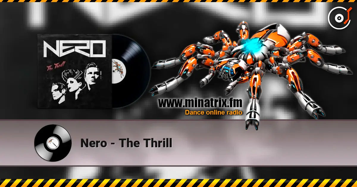 Nero - The Thrill 高品质在线收听 | Minatrix.FM