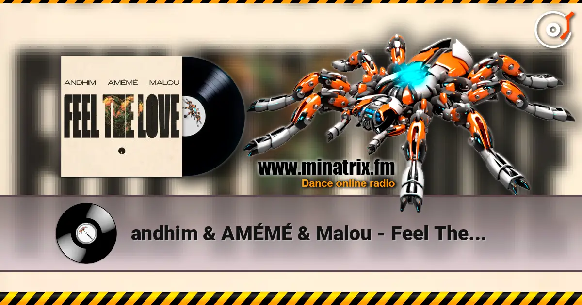 andhim & AMÉMÉ & Malou - Feel The Love 高品质在线收听 | Minatrix.FM