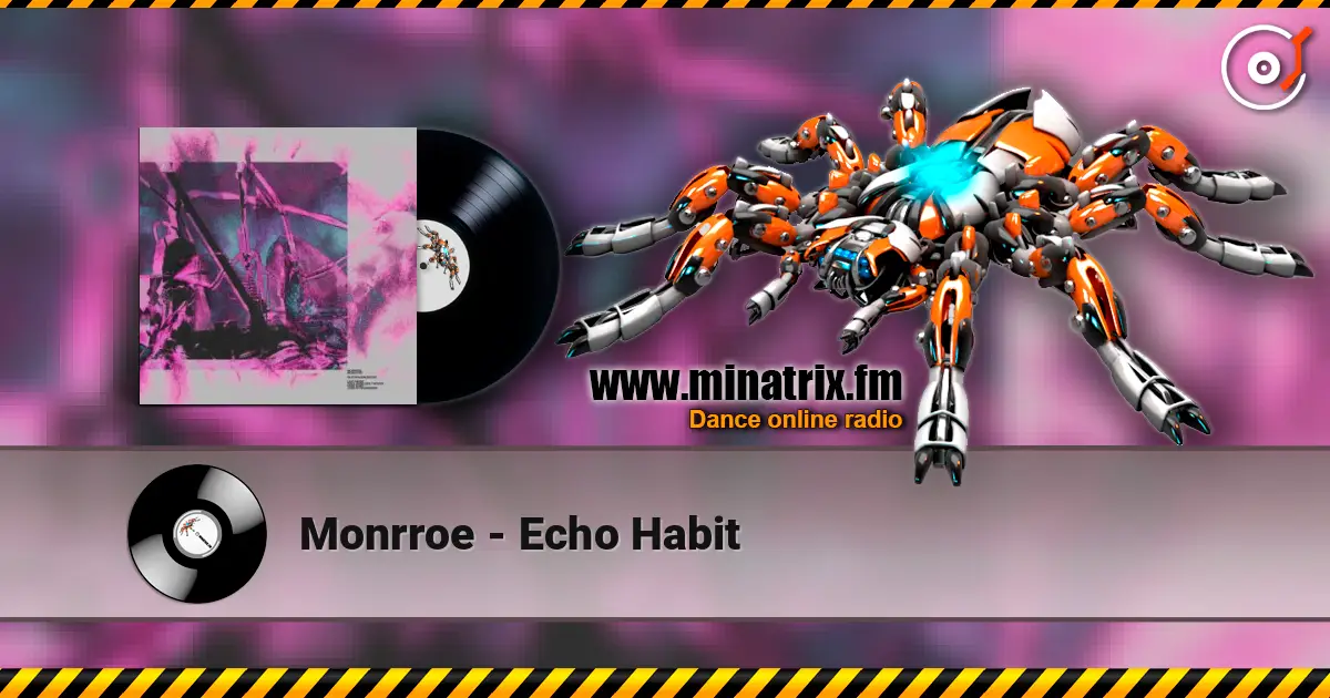 Monrroe - Echo Habit 高品质在线收听 | Minatrix.FM
