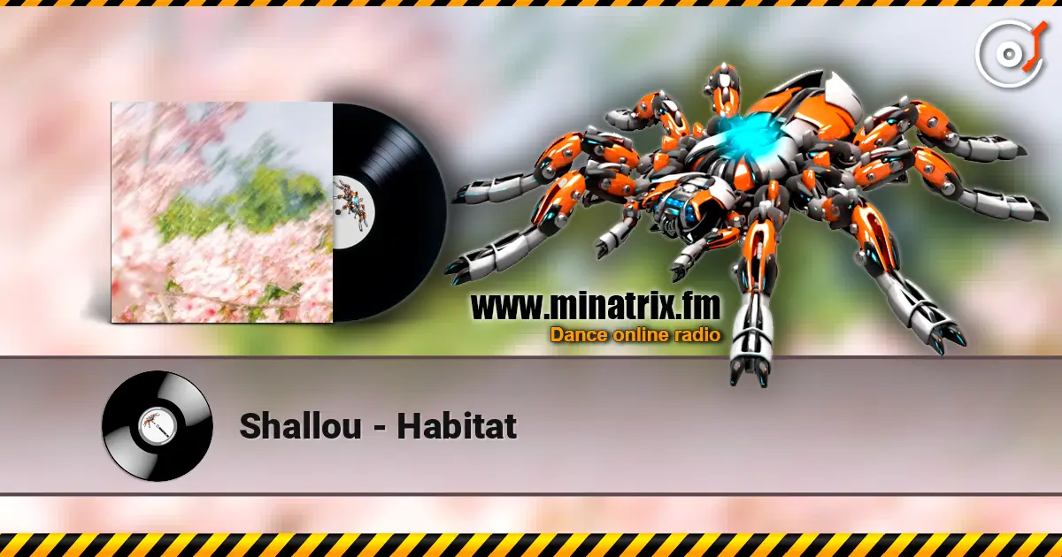 Shallou - Habitat 高品质在线收听 | Minatrix.FM