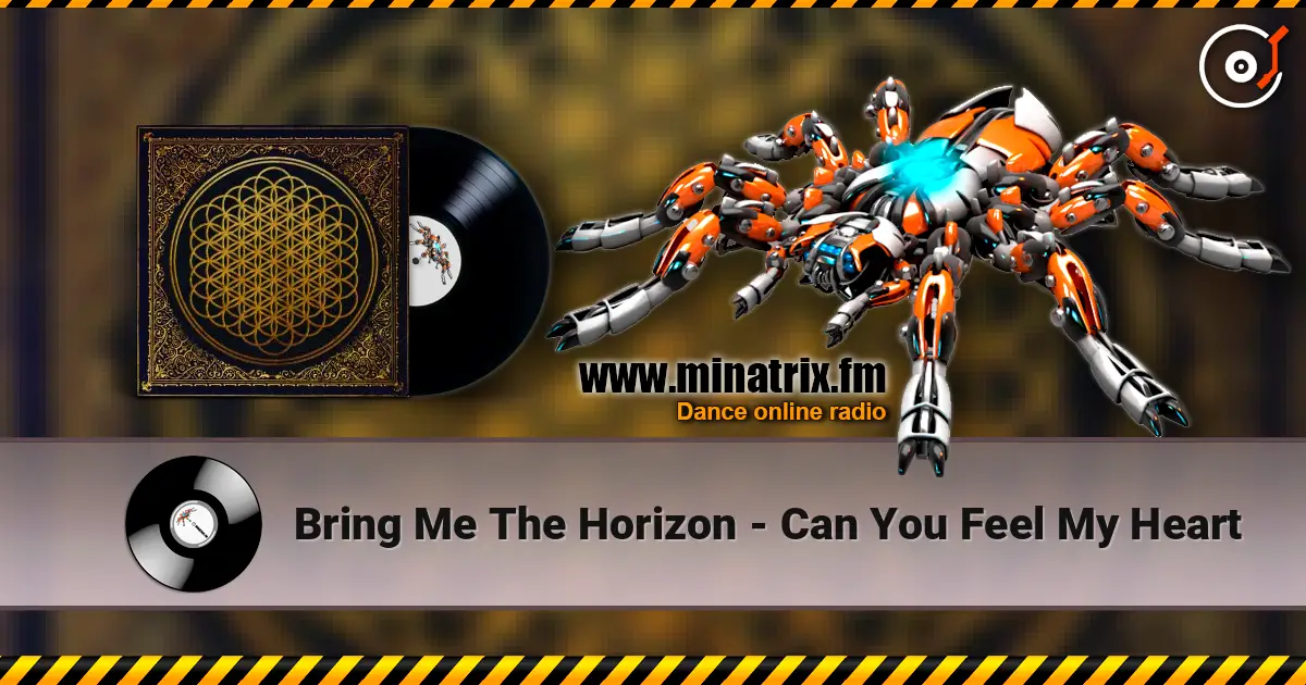 Bring Me The Horizon - Can You Feel My Heart 高品质在线收听 | Minatrix.FM