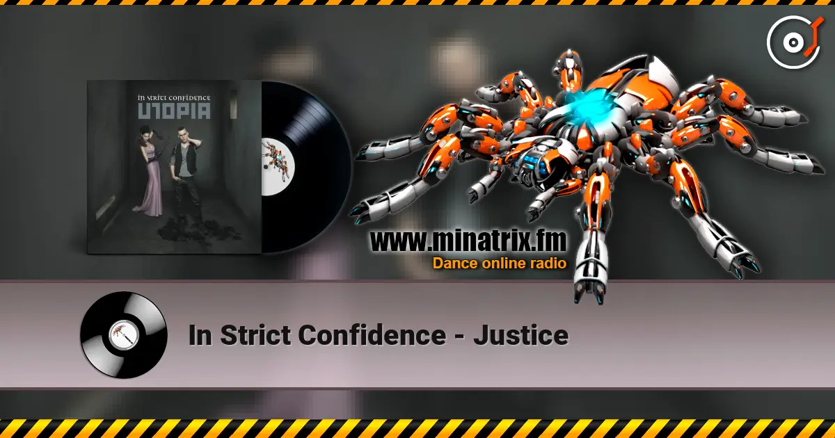 In Strict Confidence - Justice 高品质在线收听 | Minatrix.FM