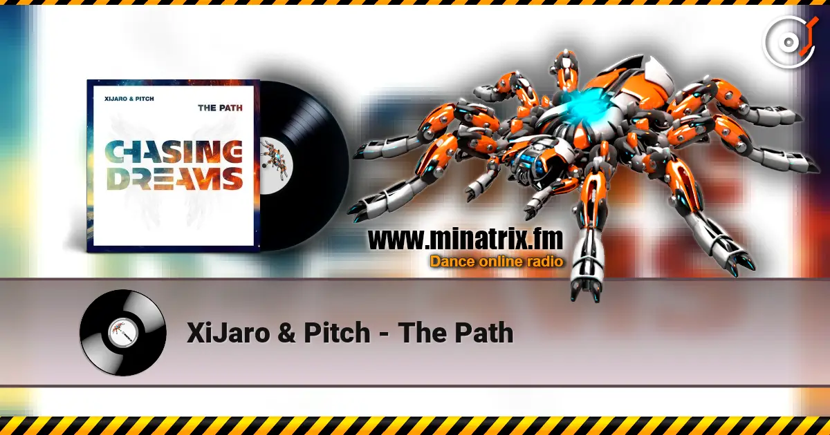XiJaro & Pitch - The Path 高品质在线收听 | Minatrix.FM