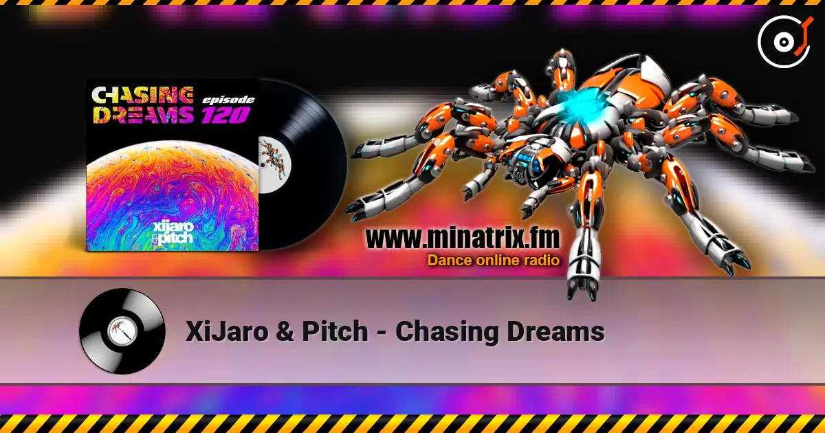 XiJaro & Pitch - Chasing Dreams 高品质在线收听 | Minatrix.FM