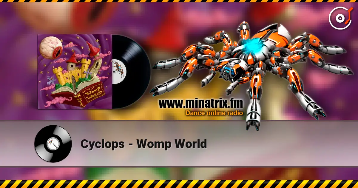 Cyclops - Womp World 高品质在线收听 | Minatrix.FM
