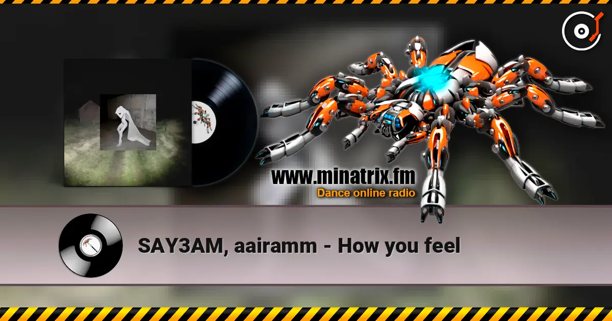 SAY3AM, aairamm - How you feel 高品质在线收听 | Minatrix.FM