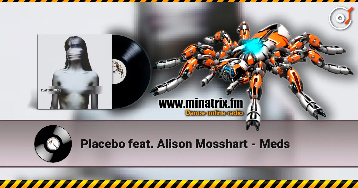 Placebo feat. Alison Mosshart - Meds 高品质在线收听 | Minatrix.FM
