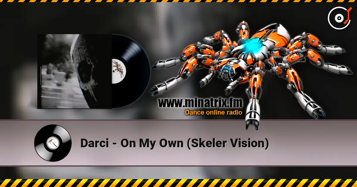 Darci - On My Own (Skeler Vision) 高品质在线收听 | Minatrix.FM