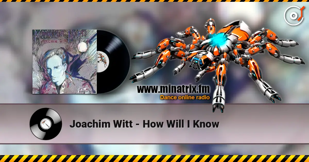 Joachim Witt - How Will I Know 高品质在线收听 | Minatrix.FM