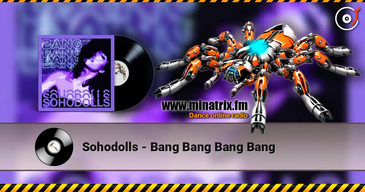 Sohodolls - Bang Bang Bang Bang 高品质在线收听 | Minatrix.FM