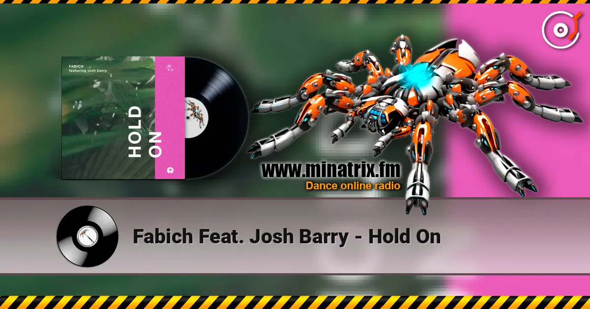 Fabich Feat. Josh Barry - Hold On 高品质在线收听 | Minatrix.FM