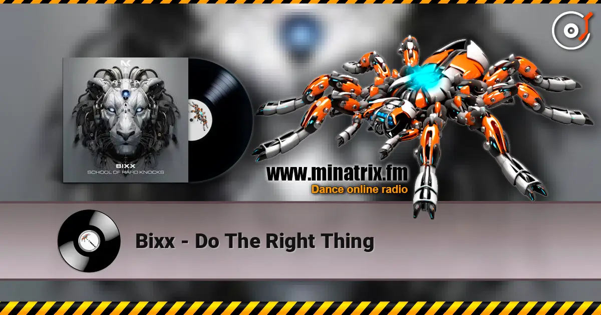 Bixx - Do The Right Thing 高品质在线收听 | Minatrix.FM