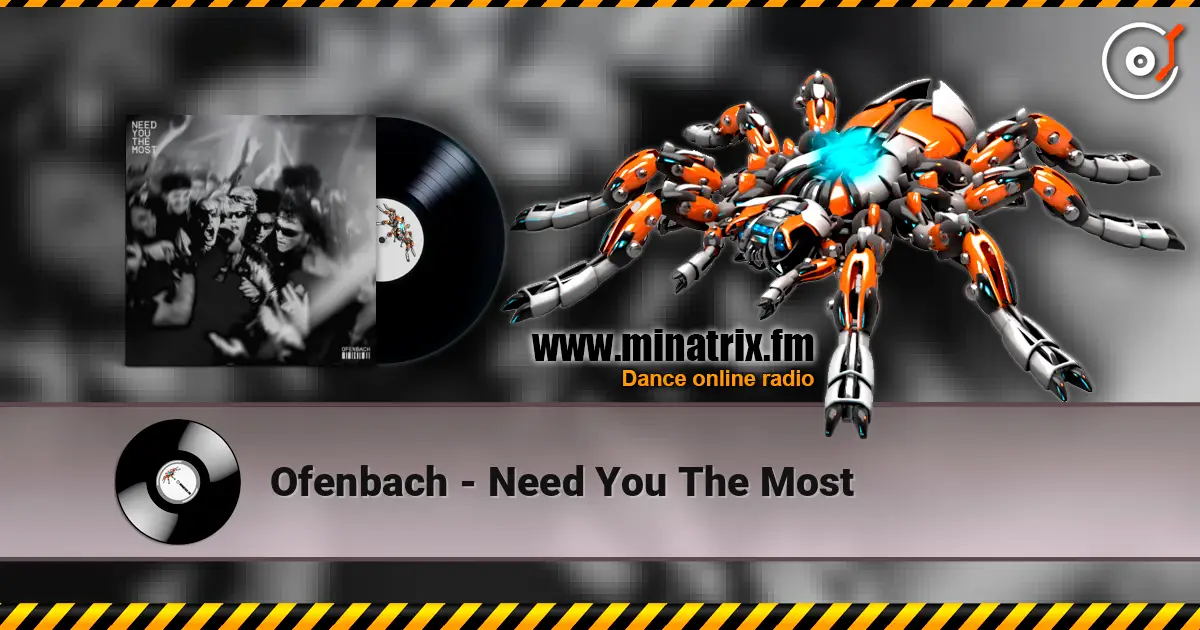 Ofenbach - Need You The Most 高品质在线收听 | Minatrix.FM