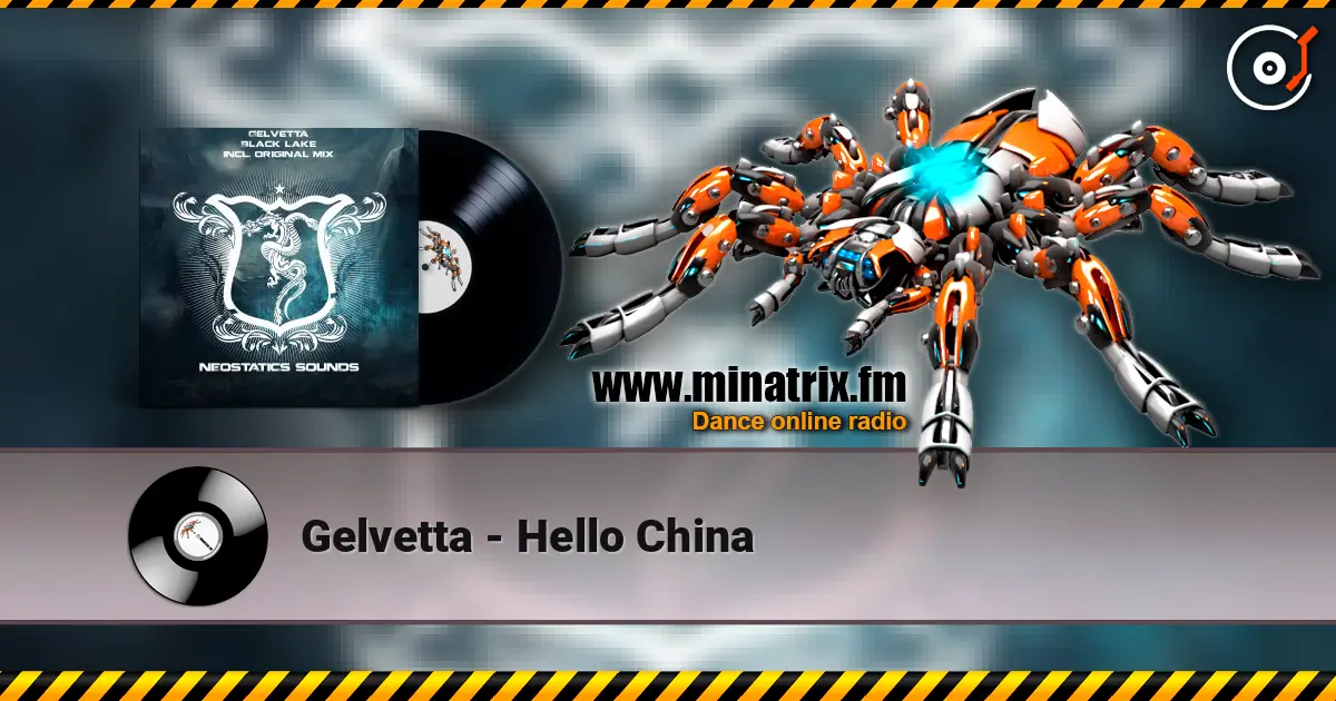 Gelvetta - Hello China 高品质在线收听 | Minatrix.FM