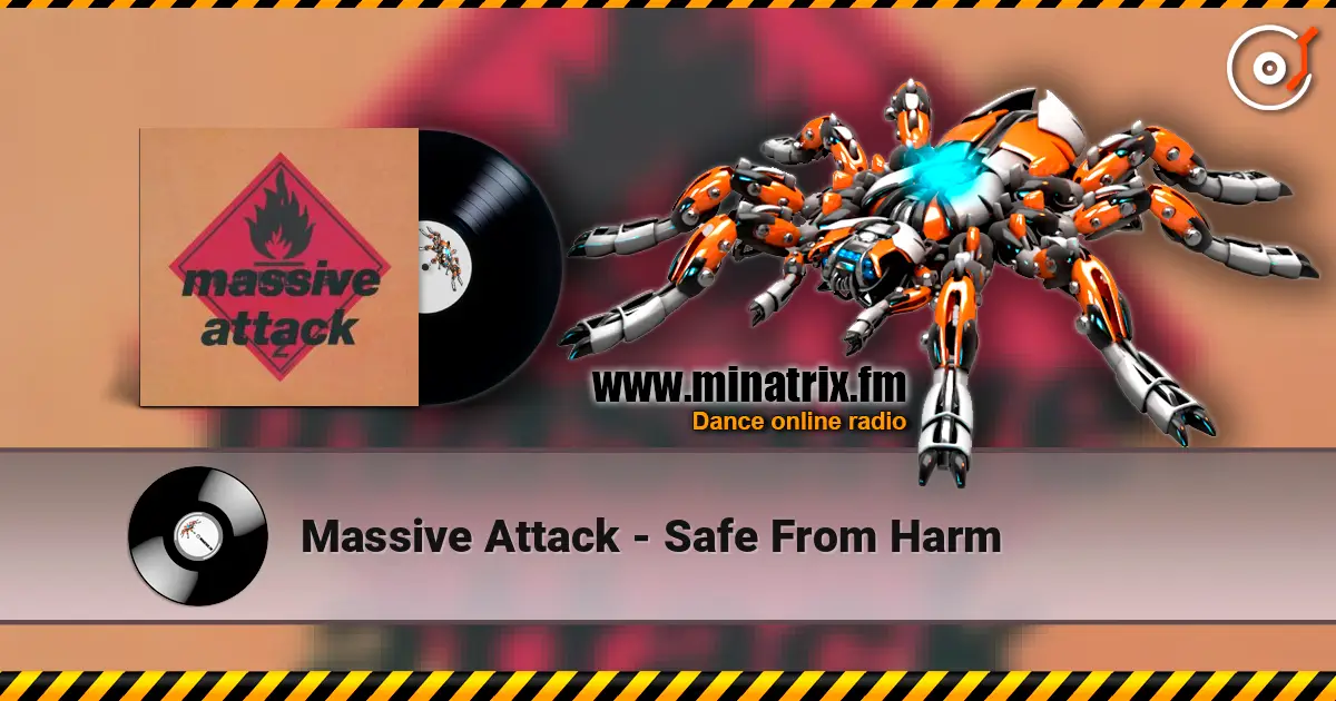 Massive Attack - Safe From Harm 高品质在线收听 | Minatrix.FM