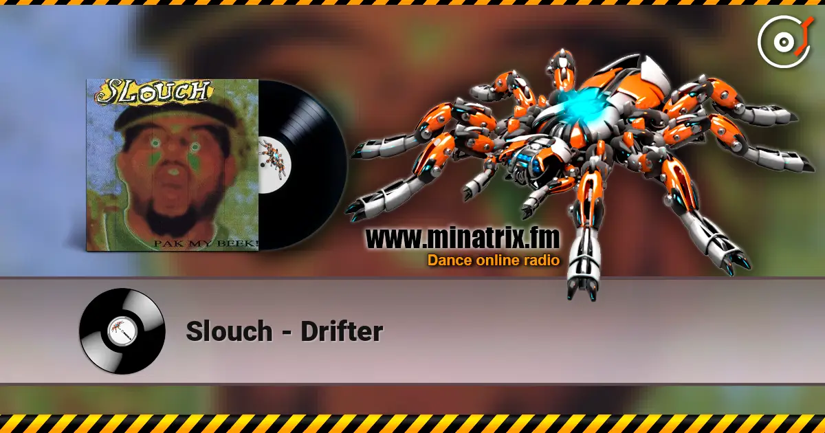 Slouch - Drifter 高品质在线收听 | Minatrix.FM