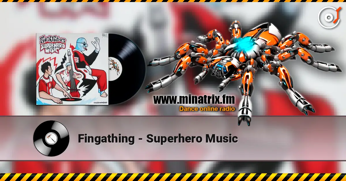 Fingathing - Superhero Music 高品质在线收听 | Minatrix.FM