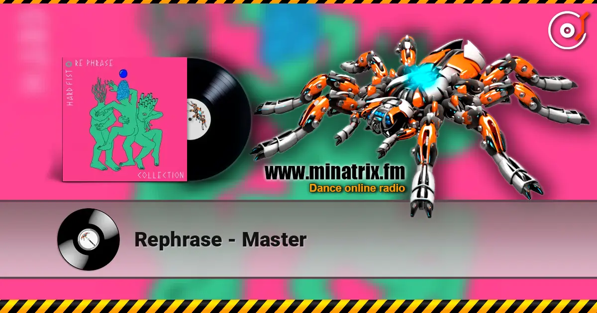 Rephrase - Master 高品质在线收听 | Minatrix.FM