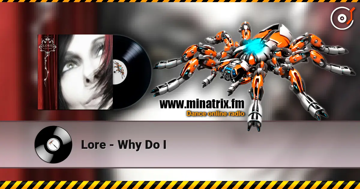 Lore - Why Do I 高品质在线收听 | Minatrix.FM